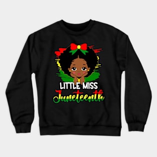 Little Miss Juneteenth Celebrating 1865 Cute Black Girls Kid Crewneck Sweatshirt